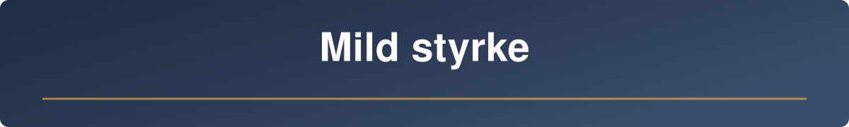 Mild styrke