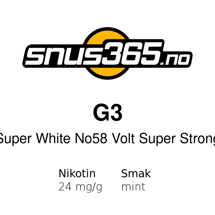 G3 Super White No58 Volt Super Strong