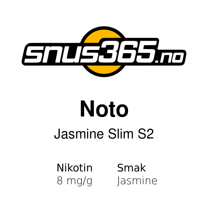 Noto Jasmine Slim S2